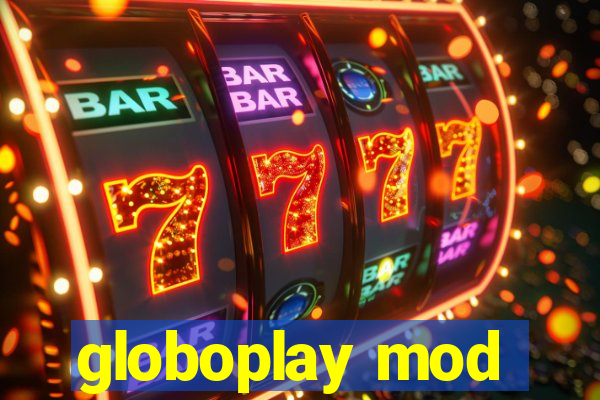 globoplay mod
